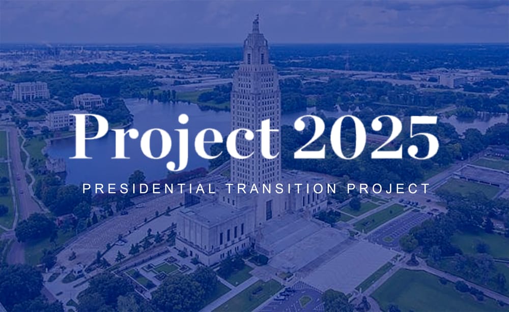 Louisiana Laws Echo Key Tenets of Project 2025 Post-Trump Re-election post image